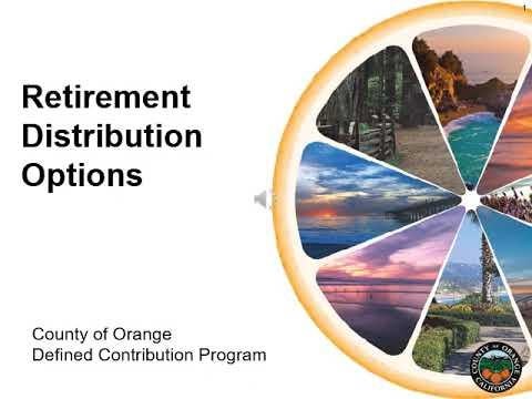 County of Orange Empower Retirement Distribution Options